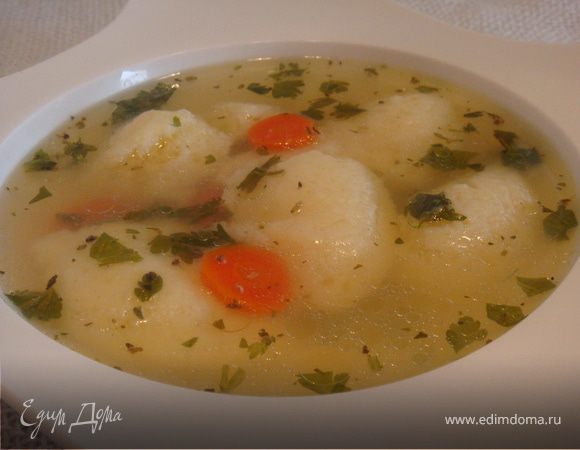 Суп с клецками из манки, рецепт на курином бульоне